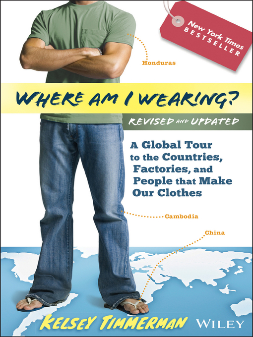 Title details for Where Am I Wearing by Kelsey Timmerman - Available